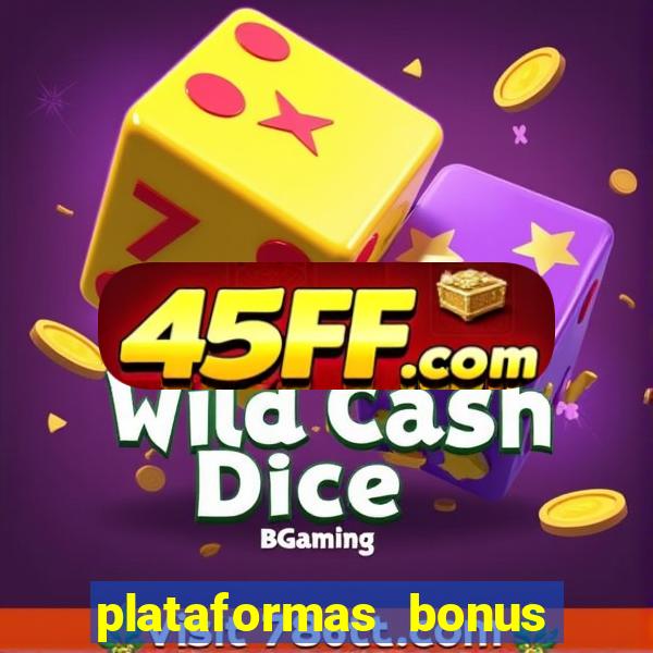 plataformas bonus no cadastro